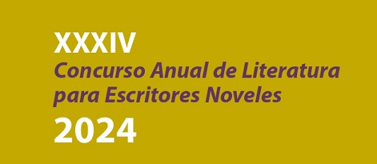 El plazo para presentar trabajos al XXXIV Concurso Anual de Literatura para Escritores Noveles expira el 15 de octubre.