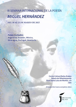 La III Semana Internacional de la Poesía “Miguel Hernández” reunirá en Jaén a destacados poetas de siete países.