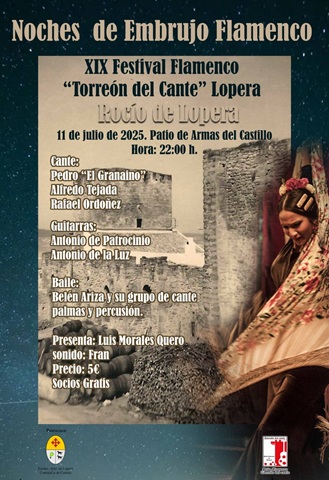 El próximo 11 de julio tendrá lugar en el Castillo de Lopera el XIX Festival Flamenco «Torreón del Cante- Rocío de Lopera».